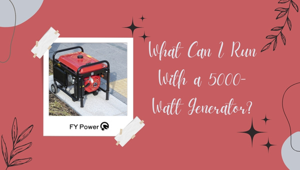 What-Can-I-Run-With-a-5000-Watt-Generator