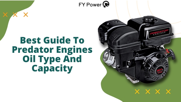 Predator Engines Oil Type And Capacity