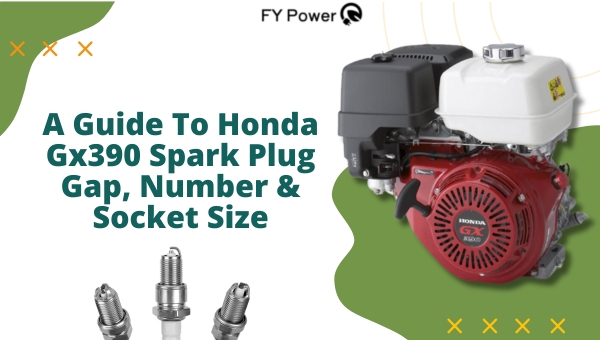 A Guide To Honda Gx390 Spark Plug Gap, Number & Socket Size