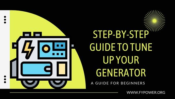 Step-by-Step Guide to Tune Up Your Generator