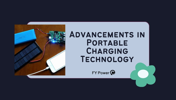 Advancements in Portable Charging Technology