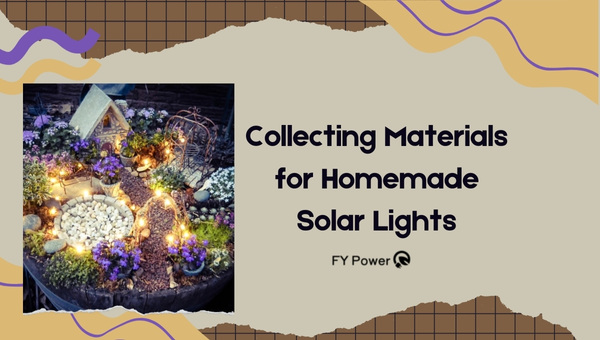 Collecting Materials for Homemade Solar Lights