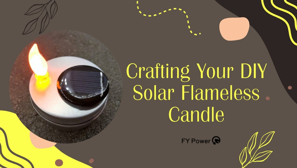 Crafting Your DIY Solar Flameless Candle