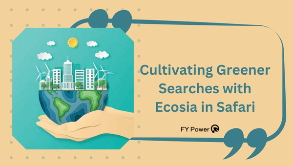 Cultivating Greener Searches with Ecosia in Safari