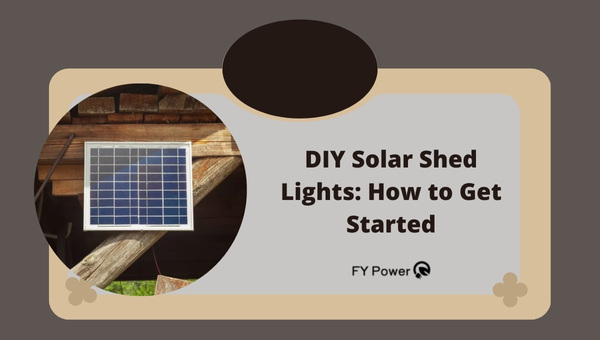 DIY Solar Shed Lights: How to Get Started