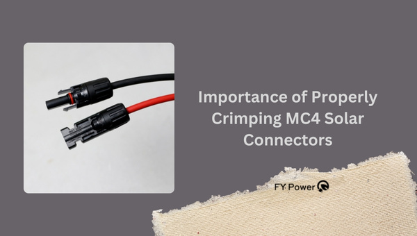 Importance of Properly Crimping MC4 Solar Connectors