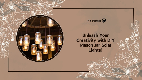 Unleash Your Creativity with DIY Mason Jar Solar Lights!