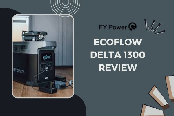 EcoFlow Delta 1300 Review