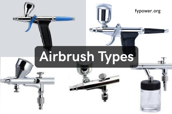 Airbrush Types