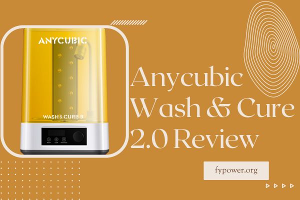 Anycubic Wash & Cure 2.0 Review